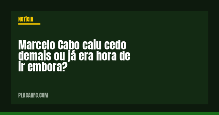Marcelo Cabo caiu cedo demais ou já era hora de ir embora?