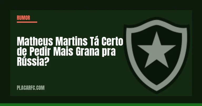 Matheus Martins Tá Certo de Pedir Mais Grana pra Rússia?
