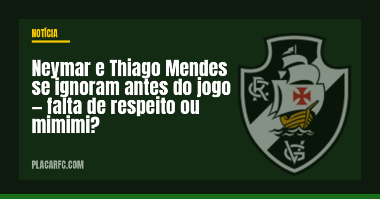 Neymar e Thiago Mendes se ignoram antes do jogo — falta de respeito ou mimimi?