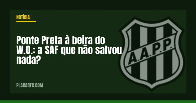 Ponte Preta à beira do W.O.: a SAF que não salvou nada?