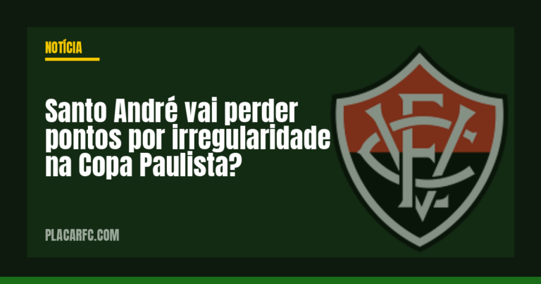 Santo André vai perder pontos por irregularidade na Copa Paulista?