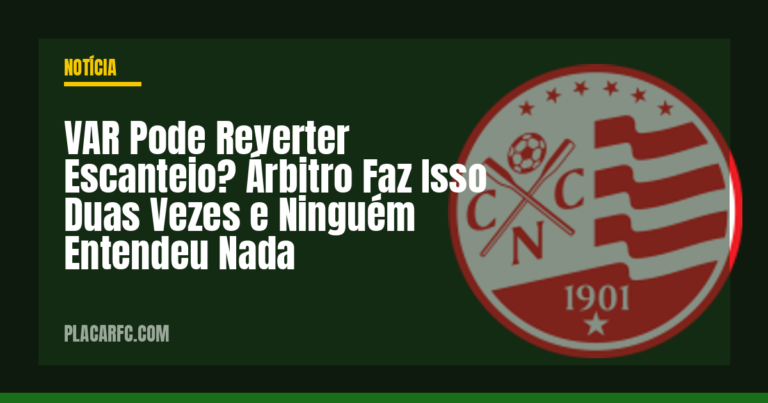 VAR Pode Reverter Escanteio? Árbitro Faz Isso Duas Vezes e Ninguém Entendeu Nada