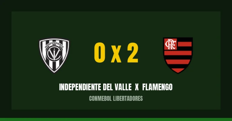Independiente del Valle 0 x 2 Flamengo